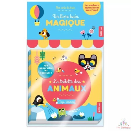 LIVRE BAIN MAGIQUE - LA TOILETTE DES ANIMAUX
